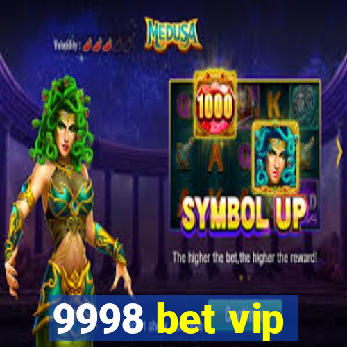 9998 bet vip